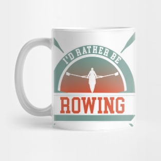 Rather Be Rowing Mug